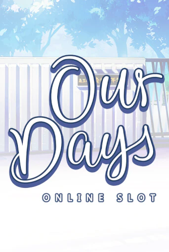 Демо игра Our Days играть онлайн | Grand Casino бесплатно
