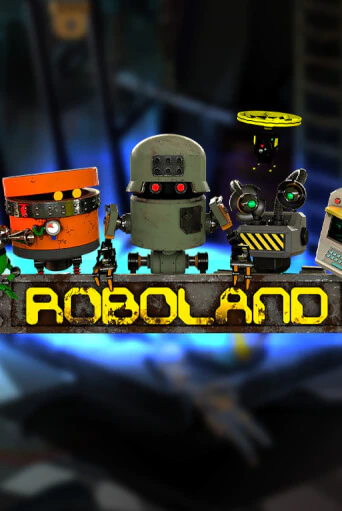 Демо игра RoboLand играть онлайн | Grand Casino бесплатно